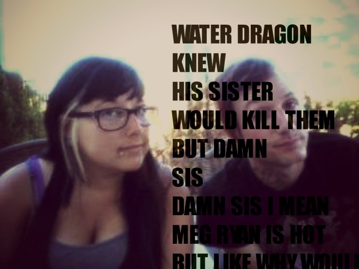 water dragon knew his sister would kill them