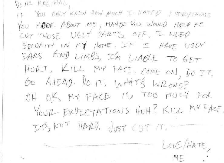 dear maginal if you only knew how much i hated everything you mock about me maybe you would help me cut those ugly parts off i need security jamey blaze