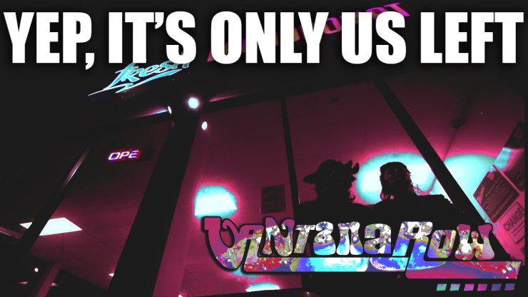 vantana row meme yep its only us left