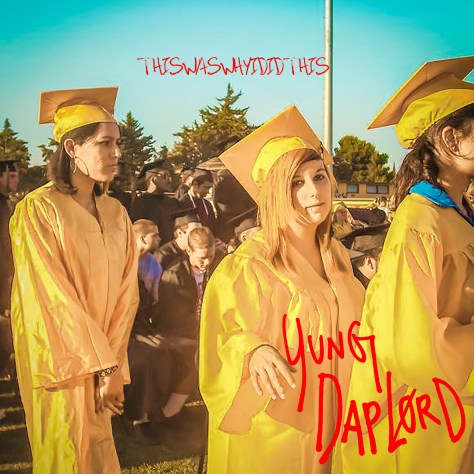 yung daplord this was why i did this