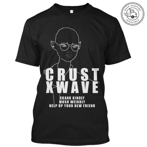 vrcrustx2 skank kindly mosh weirdly help up your new friend crustwave crust wave red black shirt